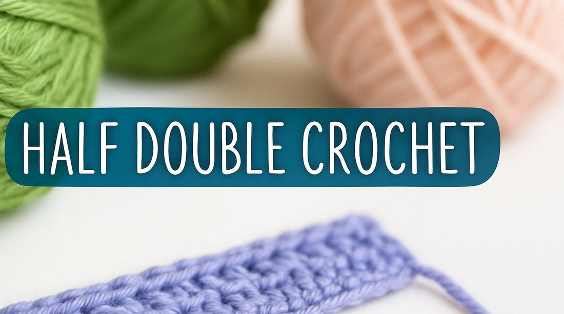 What Is HDC in Crocheting? A Beginner-Friendly Explainer