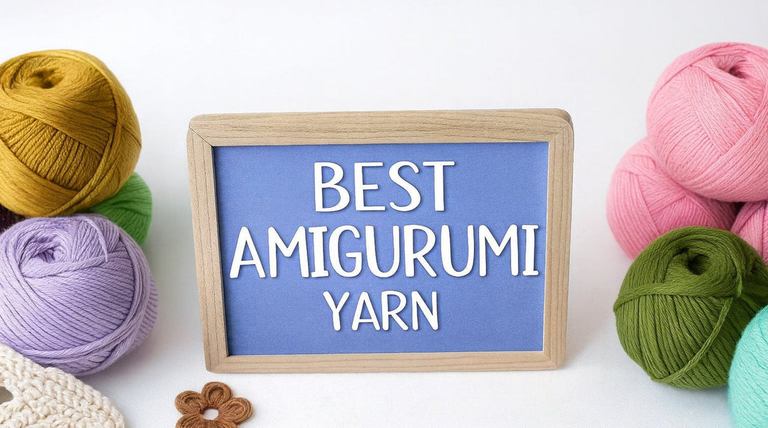The Best Yarn for Amigurumi Crochet: A Beginner's Guide