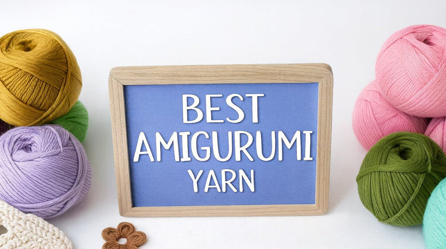 The Best Yarn for Amigurumi Crochet: A Beginner's Guide