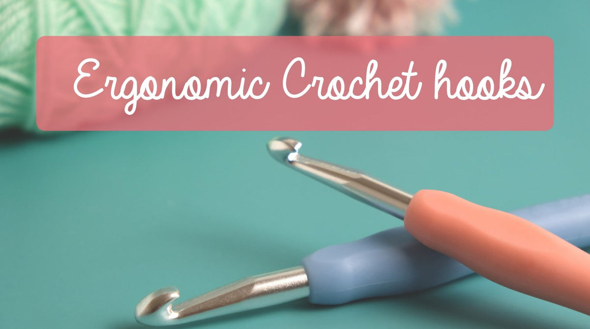 Finding the Best Ergonomic Crochet Hooks