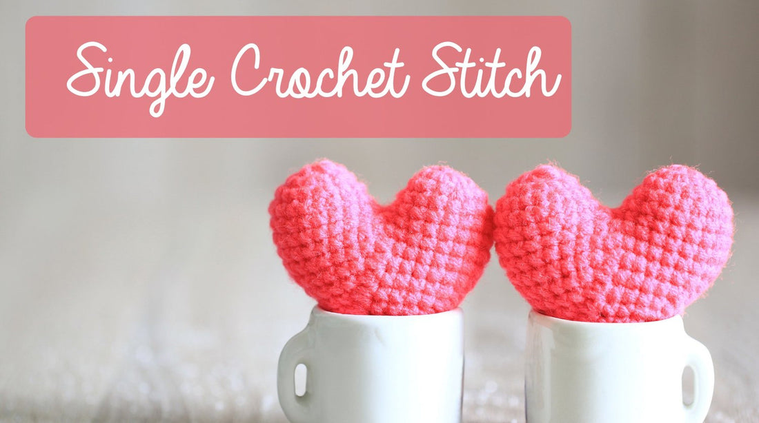 How to Do a Single Crochet Stitch for Beginners