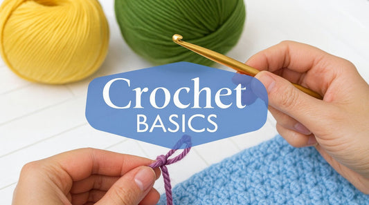 Your Guide to Basic Crochet Stitches for Beginners