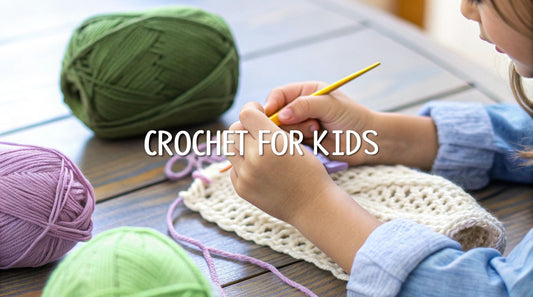 A Fun Starter Guide to Teaching Kids to Crochet