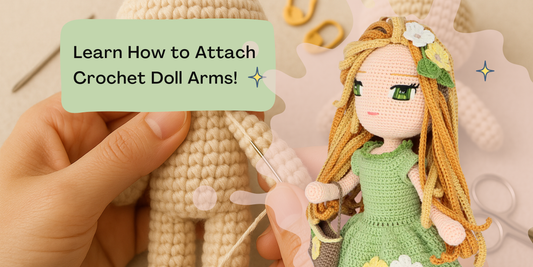How to Attach Crochet Doll Arms (Step-by-Step for a Natural Look)