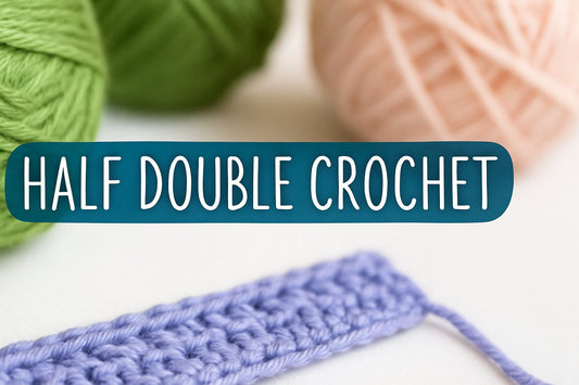 What Is HDC in Crocheting? A Beginner-Friendly Explainer