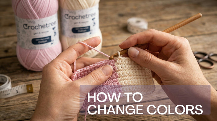 How to Change Colors in Crochet Neatly: Rows, Rounds and Mid-Row