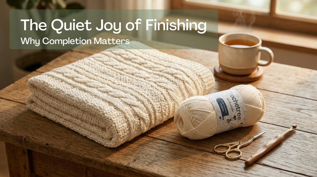 The Quiet Joy of Finishing a Crochet Project (And Why It Matters)