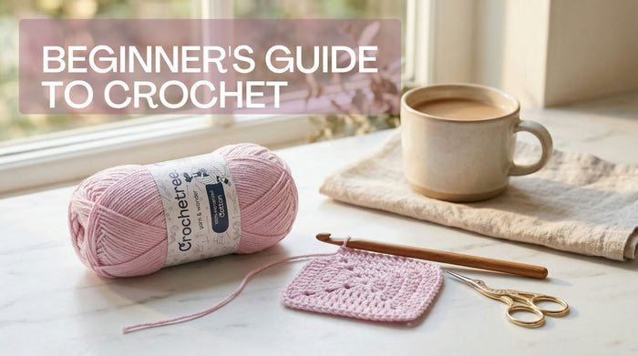 The Ultimate Beginner's Guide to Crochet [2026]